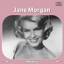 Jane Morgan - Medley Love Makes the World Go Round Oh How I Lie…
