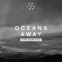 A R I Z O N A - Oceans Away The Midnight Remix