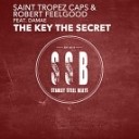Saint Tropez Caps Robert Feelgood Ft Damae - The Key The Secret Original Mix