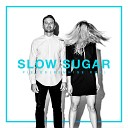 Slow Sugar - Pieces Remniqe Remix