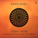 Johny James - Go Away Back Again
