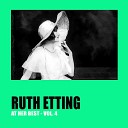 Ruth Etting - Love You Funny Thing