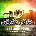 Euphonic Traveller - Abalone Point Loungin Laguna Beach Pt 3
