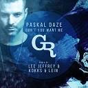 Paskal Daze - Don t You Want Me Kokks Lein Remix