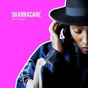 SharnaCane - My Fault
