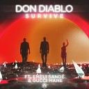Don Diablo feat Emeli Sand Gucci Mane - Survive TRU Concept Remix