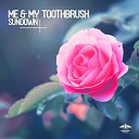 Me My Toothbrush - Sundown Original Mix