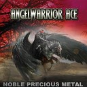 Angelwarrior Ace - Noble Precious Metal