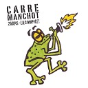 Carr Manchot - Kost Er Hoed