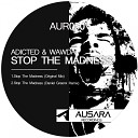 Adicted Wawda - Stop The Madness Daniel Greenx Remix