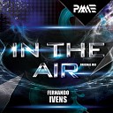 Fernando Ivens - In The Air Original Mix