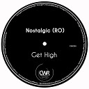 Nostalgic RO - Get High Original Mix