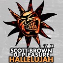 Scott Brown DJ Pleasure - Hallelujah Original Mix