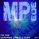 TIK TOK - Dopamine Junkie Original Mix