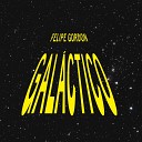 Felipe Gordon - Galactico Original Mix