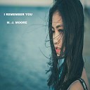 M J Moore - I Remember You