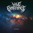 Vile Existence - Ancient Intelligence
