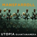 Mansfarroll - Loyda Cha Cha Cha Utop a Guantanamera