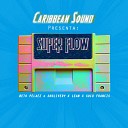 Caribbean Sound feat Soco Francis Sholivery Lean Beto… - Superflow