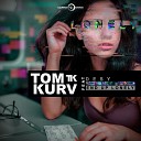 Tom Kurv feat Desy - End up Lonely