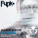 Martin Berger - Give Me More Original Mix