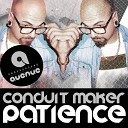 Conduit Maker - Patience Original Mix