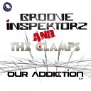 Groove Inspektorz The Clamps - Our Addiction Original Mix