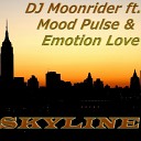 DJ Moonrider feat Mood Pulse Emotion Love - Skyline Ander vM Remix