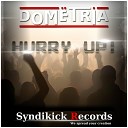 DOMETRIA - Hurry Up Original Mix