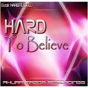 Burak Harsitlioglu - Hard To Believe (Original Mix)