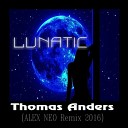 Alex Neo - Lunatic T Anders Mix 2016