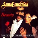 Santa Esmeralda - Only Beauty Survives