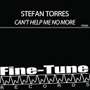 Stefan Torres - Can t Help Me No More