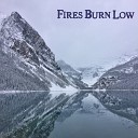 Fires Burn Low - Down to One