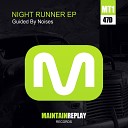 Guided By Noises - Night Runner Original Mix