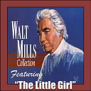 Walt Mills - When God Dips His Love In My Heart