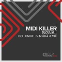 Midi Killer - Signal Ondrej Semyrka Remix