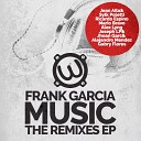Frank Garcia - Music Mario Bravo Alex Araujo Remix