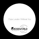 Ozzie London - Without You Original Mix