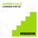 Alessio Cala - Looking For Us Original Mix