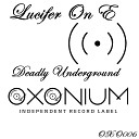 Lucifer On E - Xenomorph Original Mix