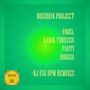 Obsidian Project - Kansk Forever DJ 156 BPM Remix