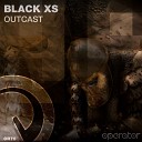 Black XS - Outcast Original Mix