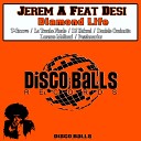Jerem A feat Desi - Diamond Life Passionardor Remix