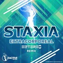 STAXIA - Extracorporeal Eztereo Remix