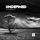 Undefined - Confessions Original Mix