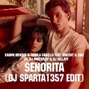 Shawn Mendes Camila Cabello feat Vincent Diaz vs DJ Prezzplay DJ… - Senorita DJ Sparta1357 Edit