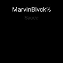 MarvinBlvck feat Ur highness - Sauce