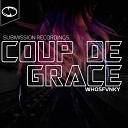 whosthefvnky - Coup De Grace Original Mix