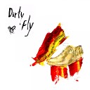 Dirty Fly - You Better Run